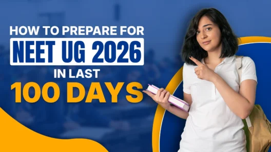 Banner image with the text “How to Prepare for NEET UG 2026 in Last 100 Days” written in bold white, blue, and yellow letters on a blue background. On the right side, a young female student wearing a white T-shirt and backpack is holding books and pointing towards the text, representing NEET exam preparation guidance.