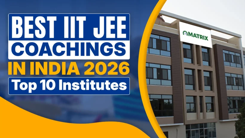 "Modern multi-storey building of Matrix JEE Academy in Sikar, Rajasthan, featuring the prominent green Matrix logo on the facade, with bold text overlay reading 'BEST IIT JEE COACHINGS IN INDIA 2026 | Top 10 Institutes' in blue and yellow, highlighting top coaching for JEE Main and Advanced preparation." Agar shorter chahiye ya specific variation: "Matrix JEE Academy Sikar campus building with logo, featured in 'Best IIT JEE Coachings in India 2026 - Top 10 Institutes' banner for JEE aspirants." "Exterior view of Matrix coaching institute Sikar campus, showcasing world-class infrastructure for best JEE coaching in India 2026."