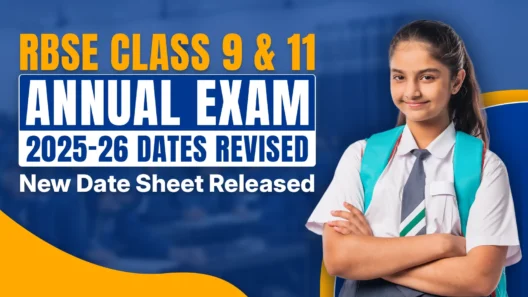 RBSE Class 9 and 11 annual exam 2026 dates revised banner showing a school girl in uniform with backpack smiling, alongside bold text highlighting “RBSE Class 9 & 11 Annual Exam Dates Revised” and “New Date Sheet Released” on a blue and yellow background.