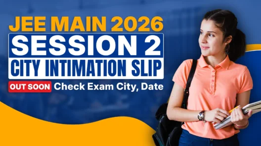 JEE Main 2026 Session 2 City Intimation Slip Out Soon banner featuring a confident young female student in an orange polo shirt holding a notebook and pen, standing with a backpack, looking hopeful and ready, with bold yellow and white text announcing “JEE MAIN 2026 SESSION 2 CITY INTIMATION SLIP OUT SOON – Check Exam City, Date” on a vibrant blue and yellow background, perfect for students waiting to download JEE Main 2026 exam city intimation slip, check exam city allotment, and know the tentative exam date from the official NTA website.